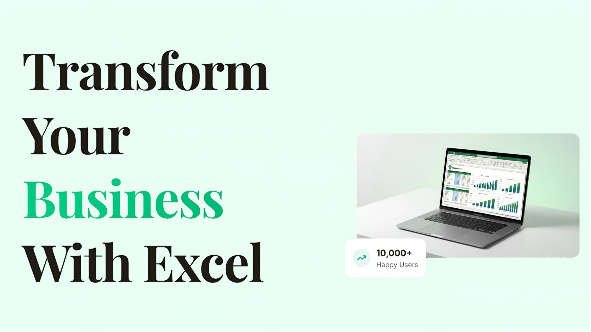 Laptop on a desk with Excel spreadsheet, text 'Transform Your Business With Excel' on a light green background